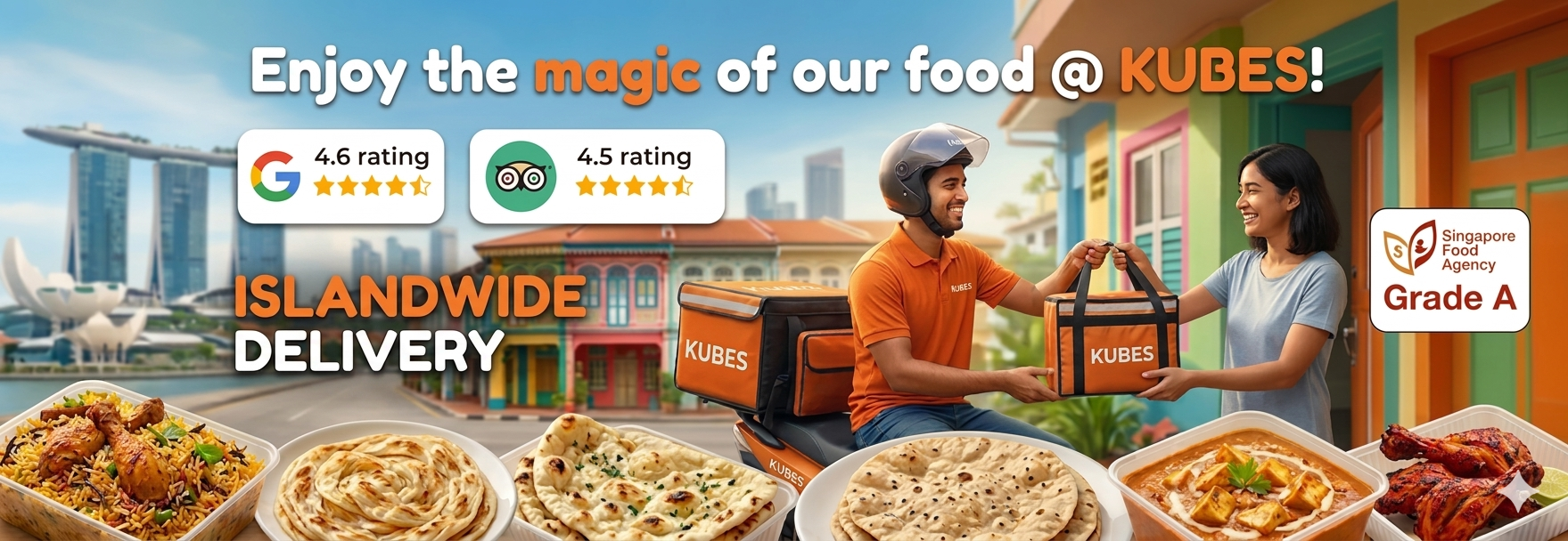 Enjoy the magic of our food @ KUBES! – Singapore's Authentic Indian Delivery